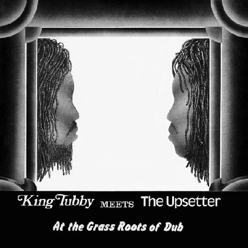 KING TUBBY / キング・タビー / KING TUBBY MEETS THE UPSETTER AT THE GRASS ROOTS OF DUB