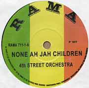 4TH STREET ORCHESTRA (DENNIS BOVELL) / NONE AH JAH CHILDREN / SKATTER SKATTER (7")