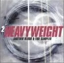 V.A. / 2 HEAVYWEIGHT:ANOTHER BLOOD & THE SAMPLER