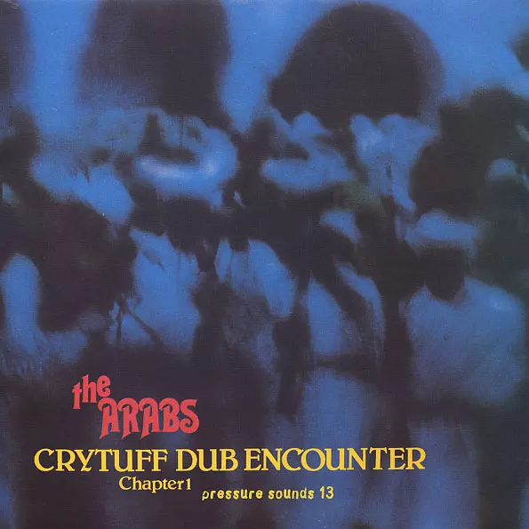PRINCE FAR I & THE ARABS / CRY TUFF DUB ENCOUNTER CHAPTER 1