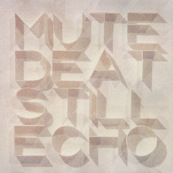 MUTE BEAT / ミュート・ビート / STILL ECHO (リマスター盤) / スティル・エコー