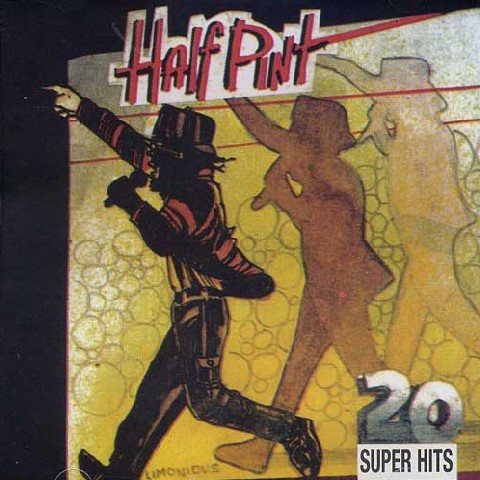 HALF PINT / ハーフ・パイント / 20 SUPER HITS
