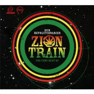 ZION TRAIN / ザイオン・トレイン / DUB REVOLUTIONARIES : THE VERY BEST OF