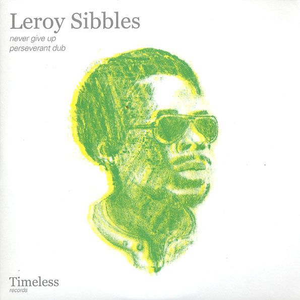LEROY SIBBLES / NEVER GIVE UP