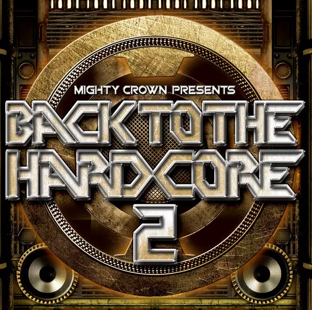 MIGHTY CROWN / マイティ・クラウン / BACK TO THE HARDCORE 2