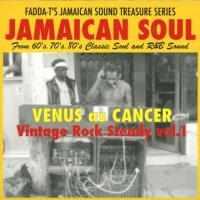 VENUS AS CANCER / JAMAICAN SOUL : VINTAGE ROCK STEADY VOL.1