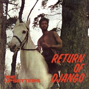 UPSETTERS / RETURN OF DJANGO (180G LP)