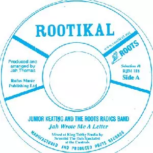 JUNIOR KEATING AND THE ROOTS RADICS BAND / JAH WROTE ME A LETTER