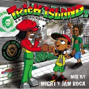 TRICK ISLAND / トリック・アイランド/MIGHTY JAM ROCK/マイティ