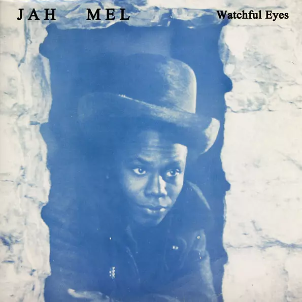 JAH MEL / WATCHFUL EYES