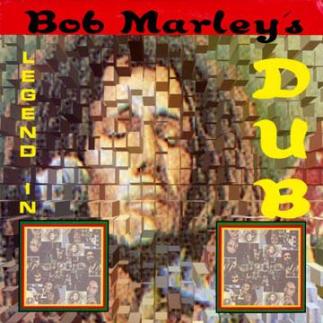 BOB MARLEY (& THE WAILERS) / ボブ・マーリー(・アンド・ザ・ウエイラーズ) / LEGEND IN DUB