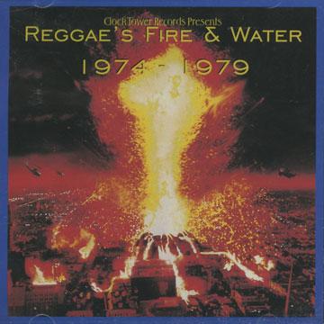 V.A. / REGGAE'S FIRE & WATER 1974-1979