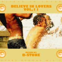 B-STONE / BELIEVE IN LOVERS VOL.11