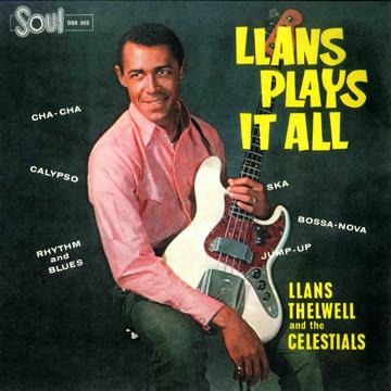 LLANS THELWELL & CELESTIALS / ランズ・セルウェル・アンド・セレスシャルズ / LLANS PLAYS IT ALL