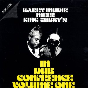 HARRY MUDIE MEET KING TUBBY IN DUB CONFERENCE/KING TUBBY/キング ...