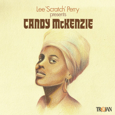 CANDY MCKENZIE / LEE 'SCRATCH' PERRY PRESENTS CANDY MCKENZIE