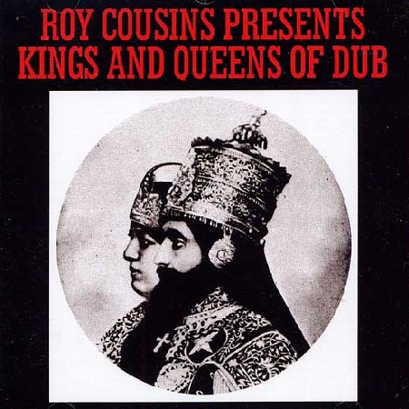 ROOTS RADICS / ルーツ・ラディックス / KINGS AND QUEENS OF DUB