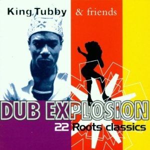 KING TUBBY / キング・タビー / DUB EXPLOSION : 22 ROOTS CLASSICS