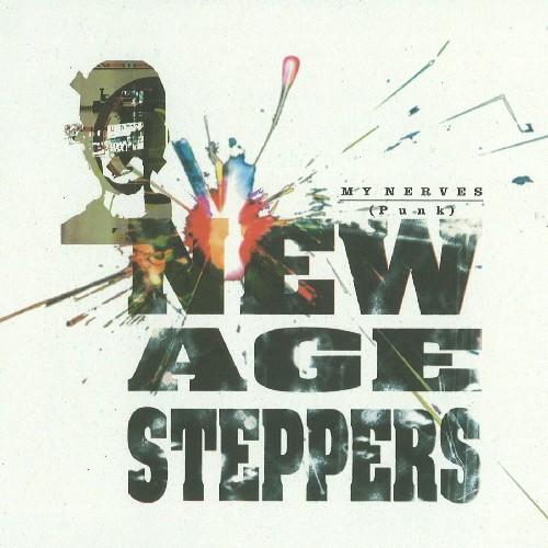 NEW AGE STEPPERS / ニュー・エイジ・ステッパーズ / MY NERVES