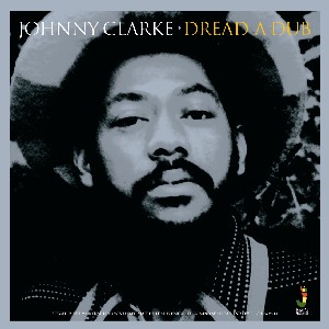 JOHNNY CLARKE / ジョニー・クラーク / DREAD A DUB