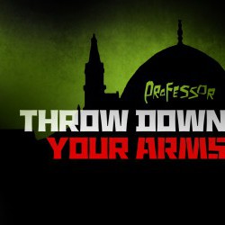 PROFESSOR (GROUNDATION LEAD SINGER) / THROW DOWN YOUR ARMS