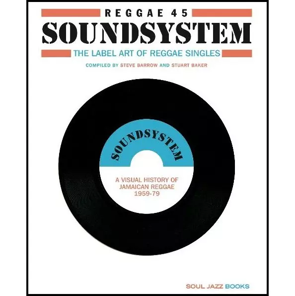 STEVE BARROW AND STUART BAKER / REGGAE 45 SOUNDSYSTEM!