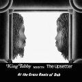 KING TUBBY / キング・タビー / MEETS THE UPSETTERS AT THE GRASS ROOTS OF DUB (LP)