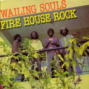 WAILING SOULS / ウェイリング・ソウルズ / FIREHOUSE ROCK