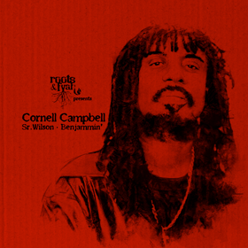 CORNELL CAMPBELL / コーネル・キャンベル / ROOTS & FYAH PRESENTS CORNELL CAMPBELL / SR. WILSON / BENJAMMIN 