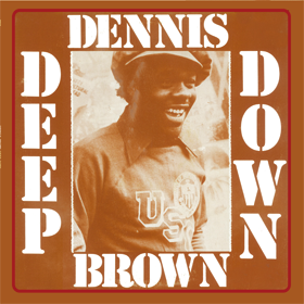 DENNIS BROWN / デニス・ブラウン / DEEP DOWN 