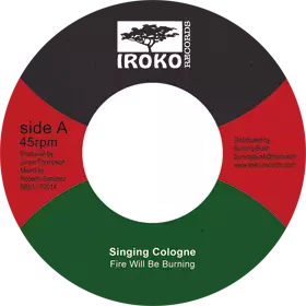 SINGING COLOGNE / FIRE WILL BE BURNING
