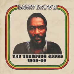 BARRY BROWN / バリー・ブラウン / THOMPSON SOUND 1979-82