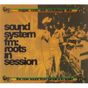 V.A. / SOUND SYSTEM FM : ROOTS IN SESSION (2CD)