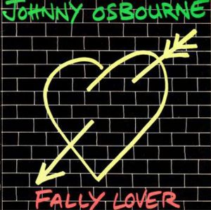 JOHNNY OSBOURNE / ジョニー・オズボーン / FALLY LOVER (LP)