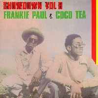 FRANKIE PAUL / COCO TEA / SHOW DOWN VOL.8