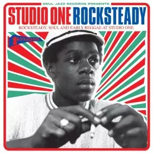 STUDIO ONE ROCKSTEADY/V.A. (SOUL JAZZ RECORDS)/ROCKSTEADY, SOUL