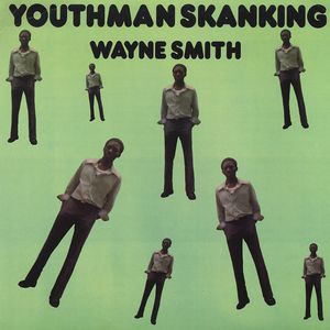 WAYNE SMITH / ウェイン・スミス / YOUTHMAN SKANKING
