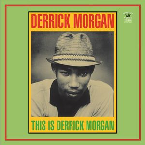 DERRICK MORGAN / デリック・モーガン / THIS IS DERRICK MORGAN
