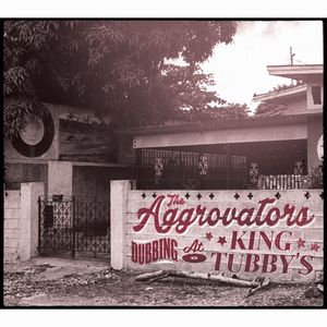 AGROVATORS / アグロヴェイターズ / DUBBING AT KING TUBBY'S