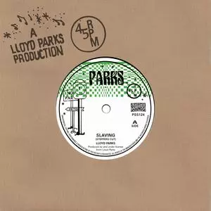 LLOYD PARKS / SLAVING (STEPPERS CUT)