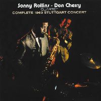 SONNY ROLLINS & DON CHERRY / ソニー・ロリンズ&ドン・チェリー / COMPLETE 1963 STUTTGART CONCERT