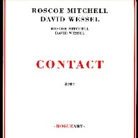 ROSCOE MITCHELL / ロスコー・ミッチェル / CONTACT