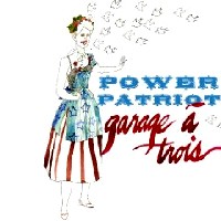 GARAGE A TROIS / ガラージ・ア・トロワ / POWER PATRIOT