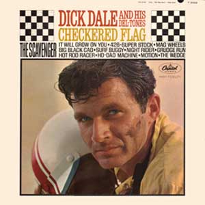 DICK DALE AND HIS DEL-TONES / ディック・デイル・アンド・ヒズ・デルトーンズ / CHECKERED FLAG (180G)
