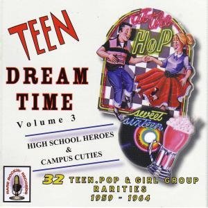 V.A. (OLDIES/50'S-60'S POP) / TEEN DREAM TIME VOLUME 3