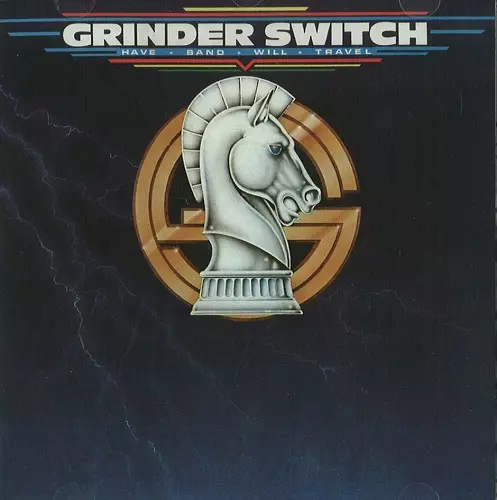 GRINDERSWITCH / グラインダースウィッチ / HAVE BAND WILL TRAVEL