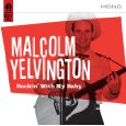 MALCOLM YELVINGTON / ROCKIN' WITH MY BABY