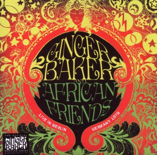 GINGER BAKER AND AFRICAN FRIENDS / LIVE IN BERLIN, GERMANY 1978