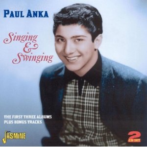 PAUL ANKA / ポール・アンカ / SIINGIING AND SWIINGIING - THE FIIRST THREE ALBUMS PLUS BONUS TRACKS