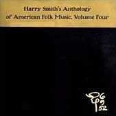 V.A. (OLDIES/50'S-60'S POP) / HARRY SMITH'S ANTHOLOGY OF AMERICAN FOLK MUSIC, VOLUME FOUR